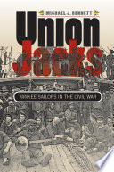 Union Jacks : Yankee sailors in the Civil War /