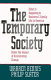 The temporary society /