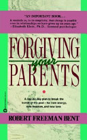 Forgiving your parents /