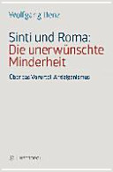 Sinti und Roma: die unerwünschte Minderheit : über das Vorurteil Antiziganismus /