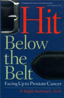 Hit below the belt : facing up to prostate cancer /