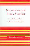 Nationalism and ethnic conflict : class, state, and nation in the age of globalization /