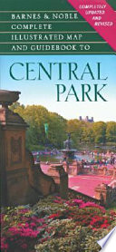 Barnes & Noble complete illustrated map and guidebook to Central Park /