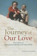 The journey of our love : the letters of Saint Gianna Beretta and Pietro Molla /