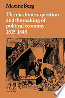 The machinery question and the making of political economy, 1815-1848 /