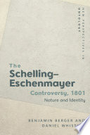 THE SCHELLING-ESCHENMAYER CONTROVERSY, 1801 nature and identity.