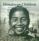 Himalayan children : growing up in Sikkim, Nepal and Pakistan (1970-2014) /