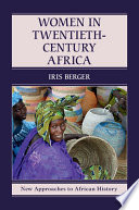Women in twentieth-century Africa /