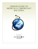 GIDEON guide to medically important bacteria /