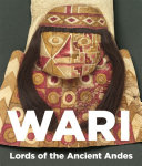 Wari : lords of the ancient Andes /