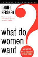 What do women want? : adventures in the science of female desire /