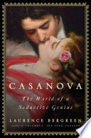 Casanova : the world of a seductive genius /