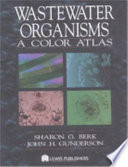 Wastewater organisms : a color atlas /