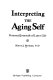 Interpreting the aging self : journals of later life /