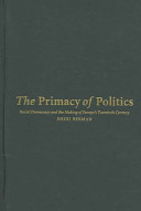 The primacy of politics : social democracy and the making of Europe's twentieth century /