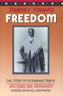 Journey toward freedom : the story of Sojourner Truth /