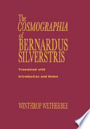 The Cosmographia of Bernardus Silvestris /