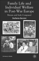 Family life and individual welfare in post-war Europe : Britain and Italy compared /