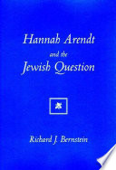 Hannah Arendt and the Jewish question /