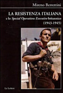 La Resistenza italiana e lo Special Operations Executive britannico (1943-1945) /