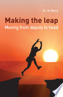 Making the Leap : Moving from deputy to head /