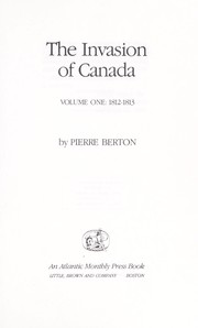 The invasion of Canada /