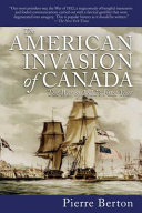 The American invasion of Canada : the war of 1812's first year /