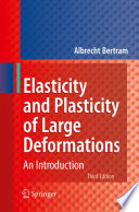 Elasticity and plasticity of large deformations an introduction /