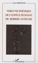 Vers une poétique de l'Espèce humaine de Robert Antelme /