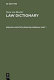 Law dictionary : technical dictionary of the Anglo-Americal legal terminology including commercial and political terms : English-German /