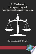 A cultural perspective of organizational justice /