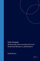 Vela Veritatis : Hermeneutik, Wissen und Sprache in der Intellectual History des 12. Jahrhunderts /