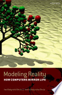 Modeling reality : how computers mirror life /