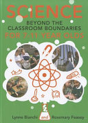 Science and technology beyond the classroom boundaries for 7-11 year olds /