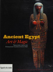 Ancient Egypt, art & magic : treasures from the Fondation Gandur pour l'Art /
