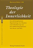 Theologie und Innerlichkeit : zur philosophischen Begründung von Glauben und Offenbarung aus den Differenzsymptomen von Raum und Zeit /