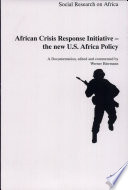 African crisis response initiative-- the new U.S. Africa policy : a documentation /