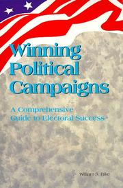 Winning political campaigns : a comprehensive guide to electoral success /