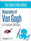 Biography of Van Gogh /