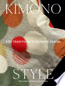 Kimono style : Edo traditions to modern design : the John C. Weber collection /