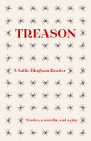 Treason : a Sallie Bingham reader /