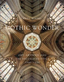 Gothic wonder : art, artifice and the Decorated Style 1290-1350 /