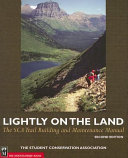 Lightly on the land : the SCA trail-building and maintenance manual /