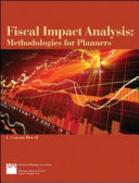 Fiscal impact analysis : methodologies for planners /