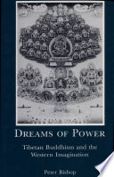 Dreams of power : Tibetan Buddhism and the western imagination /