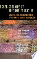 Échec scolaire et réforme éducative : quand les solutions proposées deviennent la source du problème /