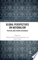 Global Perspectives on Nationalism : Political and Literary Discourses.