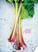 Harvest : unexpected projects using 47 extraordinary garden plants /