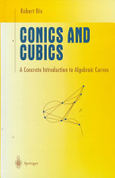 Conics and cubics : a concrete introduction to algebraic curves /