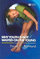 Why youth is not wasted on the young : immaturity in human development /